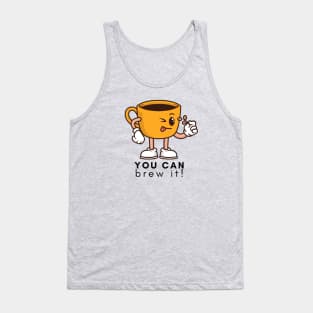 You Can Brew It! Tank Top